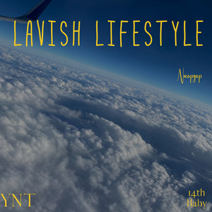 Lavish Lifestyle (Explicit)