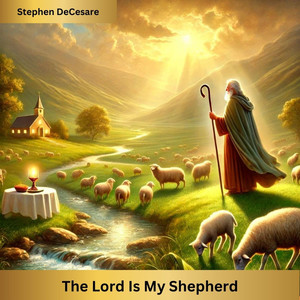 The Lord Is My Shepherd