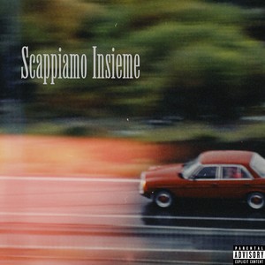 Scappiamo Insieme (Explicit)