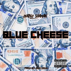 Blue Cheese (Explicit)