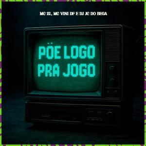 PÕE LOGO PRA JOGO (Explicit)
