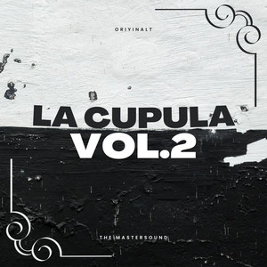 La Cupula, Vol. 2 (Explicit)