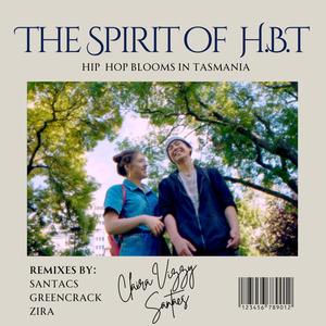 The Spirit of H.B.T (ZIRA Remix|Explicit)