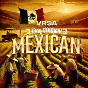 A Day Without A Mexican (Explicit)