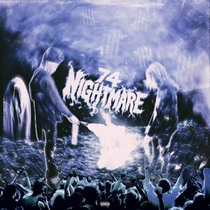 74 NIGHTMARE (Explicit)