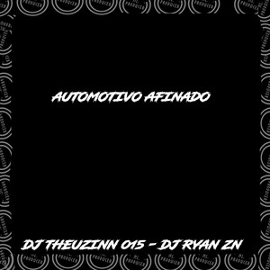 AUTOMOTIVO AFINADO (Explicit)