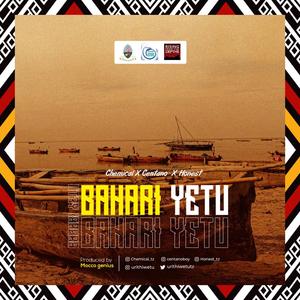 Bahari Yetu (feat. Centano & Honest)