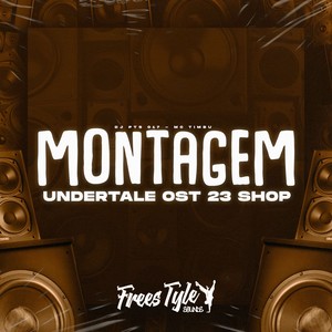 Montagem Undertale Ost 23 Shop (Explicit)