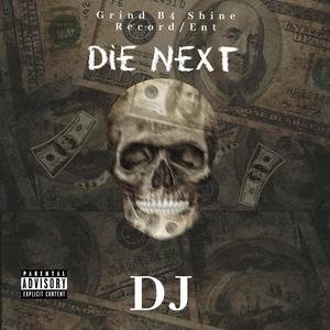 Die Next (Explicit)