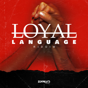 Loyal Language Riddim (Explicit)