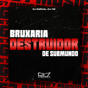 Bruxaria Destruidor de Submundo (Explicit)