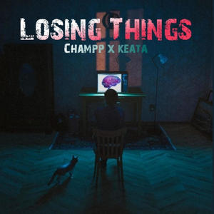 Losing Things (feat. DatBoyKeata)