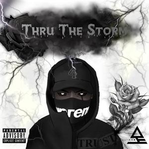 Thru The Storm (Explicit)
