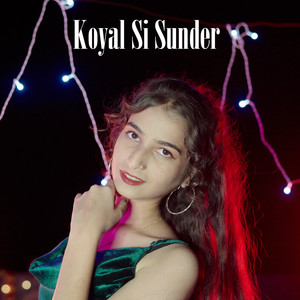 Koyal Si Sunder