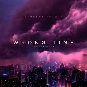 Wrong Time (Explicit)