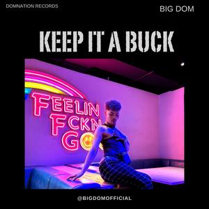 KEEP IT A BUCK (Explicit)