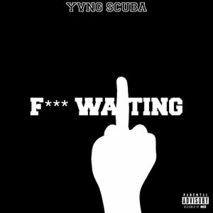 F waiting (Explicit)