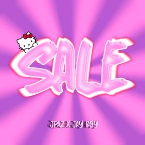 SALE (feat. JAY BØY) [Explicit]