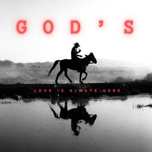 God’s Love Is Always Here
