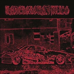 Underground Bliss (Explicit)