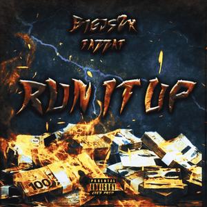 run it up (feat. Tazzat) (Explicit)