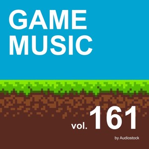 GAME MUSIC, Vol. 161 -Instrumental BGM- by Audiostock