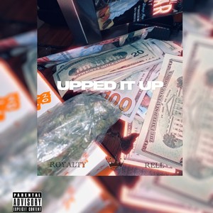 UPPED IT UP (Explicit)