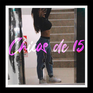 Chicos de 15(feat. Dupperkqan)