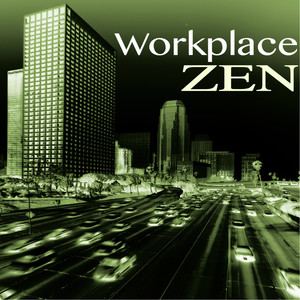 Workplace Zen - Office Detox Music, Reduce Stress with Sounds of Nature & Naturescapes