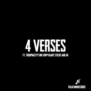 4 verses (feat. Troop Nasty, Ink'd Up Baaby, StickS & A.R) [Explicit]