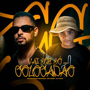 VAI SER SÓ COLOCADÃO (Explicit)