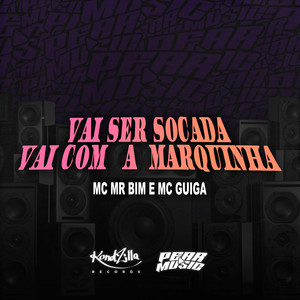Vai Ser Socada Vai Com a Marquinha (Explicit)