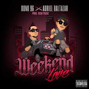 Weekend Love (feat. Adriel Baltazar) [Explicit]