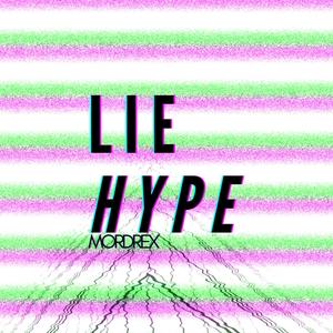 Lie Hype (Explicit)