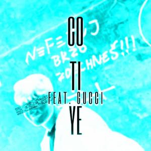 COTIYE (feat. gucci) (Explicit)