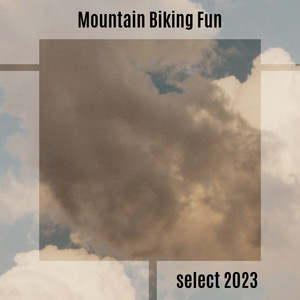 Mountain Biking Fun Select 2023