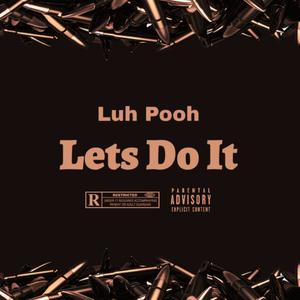 Lets Do It (Explicit)