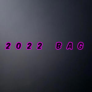 2022 BAG (Explicit)