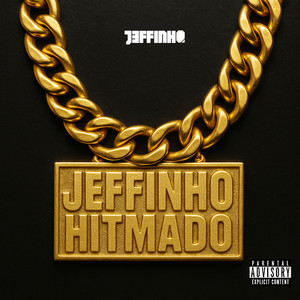 Jeffinho Hitmado (Explicit)