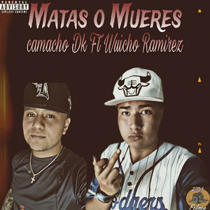 Wuicho Ramirez - Matas o Mueres (Explicit)