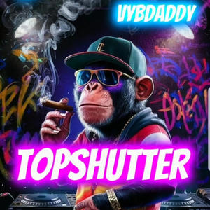 Top Shutter (feat. Vyb Daddy)