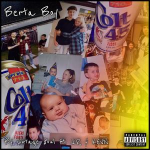 Berta Boy (feat. I.R & KEVN) (Explicit)