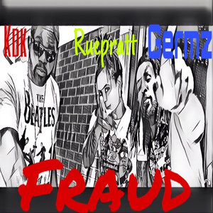 Fraud (feat. Ruepratt) [Explicit]