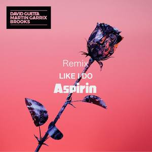 Like I Do (Aspirin Remix)