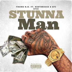 Stunna Man (feat. KidThr333x & GTI Stix) (Explicit)