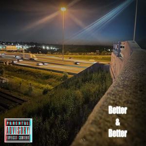 Better & Better (Explicit)