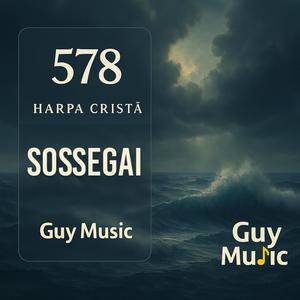 Sossegai (Harpa Cristã 578)