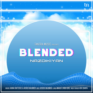 Nazdikiyan (Blended)