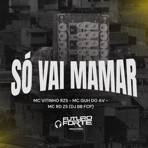 Só Vai Mamar (Explicit)