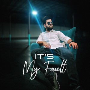 It's My Fault